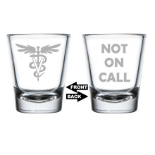 Shot Glass 1.75oz Shot Glass Two Sided Not on Call Vet Veterinarian Funny