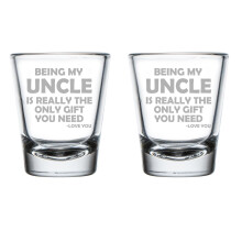 Set of 2 Shot Glasses 1.75oz Shot Glass Gift Being My Uncle Is Really The Only Gift You Need Funny