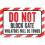 Do Not Block Gate Violators Will Be Towed Sign 1