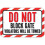 Do Not Block Gate Violators Will Be Towed Sign 1