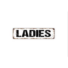 Ladies Bathroom Sign Restroom Women Rustic Metal Street Sign or Door Name Plate Plaque Size: 4 x 16 Inch