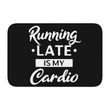 « Être en retard, c'est mon cardio » Tapis de bain ultra doux et antidérapant pour salle de bain, cuisine, chambre, maison, 40 x 60 cm