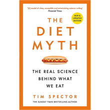 The Diet Myth The Real Science Behind What We Eat By Tim Spector