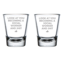 Set of 2 Shot Glasses 1.75oz Shot Glass Look At You Becoming A Social Worker Funny