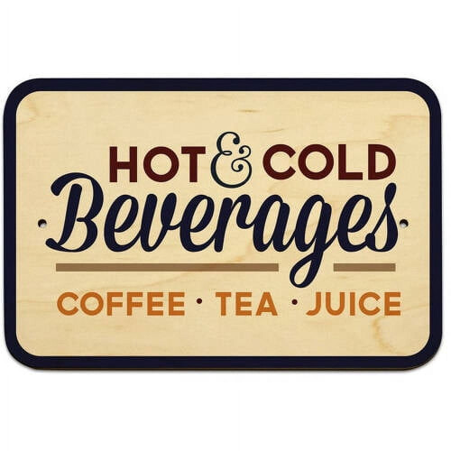 Hot & Cold Beverages Coffee Tea Juice Sign