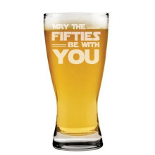15 oz Beer Pilsner Glass Gift May The Fifties Be With You 50th Birthday Funny 50 Year Old