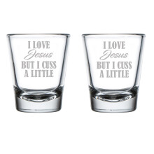 Set of 2 Shot Glasses 1.75oz Shot Glass I Love Jesus But I Cuss A Little Funny