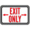 Exit Only Sign 1