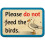 Don't Feed the Birds Seagulls Sign 1