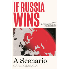 If Russia Wins: A Scenario by Carlo Masala - THE INTERNATIONAL BESTSELLER, Reads like a thriller
