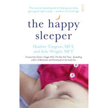 The Happy Sleeper: the science-backed guide to helping your baby get a good night's sleep newborn to school age