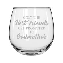 Wine Glass for Red or White Wine The Best Friends Get Promoted To Godmother (16 oz Stemless)