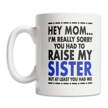 Funny Mom Mug 11oz White Ceramic Cup with Humorous Quote, Mother's Day Gift from Son and Daughter