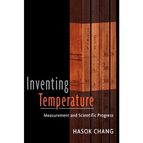 Inventing Temperature by Hasok Chang Paperback Book