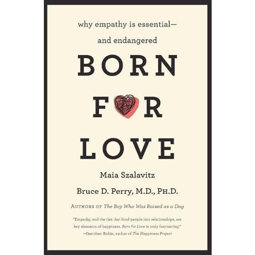 Born for Love by Bruce D Perry Paperback Book