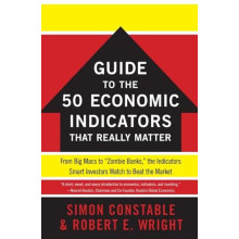 WSJ Guide to the 50 Economic Indicators That Really Matter by Simon Co