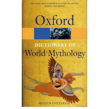 Dictionary of World Mythology by Arthur Cotterell Paperback Book