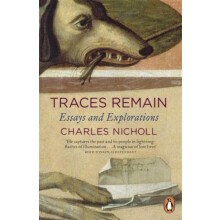 Traces Remain by Charles Nicholl Paperback Book