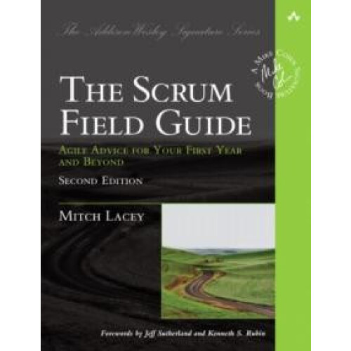 Scrum Field Guide The by Mitch Lacey Paperback Book