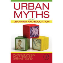 Urban Myths about Learning and Education by Hulshof Casper D. Utrecht