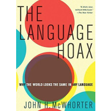 The Language Hoax by McWhorter John H. Professor of Linguistics Profes