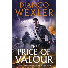 The Price of Valour by Django Wexler Paperback Book