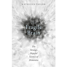 Fragile Brain by Taylor Kathleen Research scientist in the Department