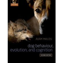 Dog Behaviour Evolution and Cognition by Miklosi Adam Head of Departme