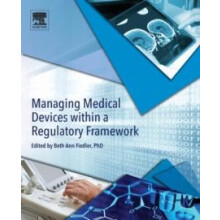 Managing Medical Devices within a Regulatory Framework Paperback Book