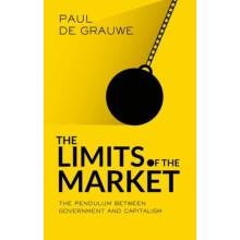 The Limits of the Market by De Grauwe Paul Professor London School of