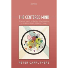 The Centered Mind by Peter University of Maryland Carruthers Paperback