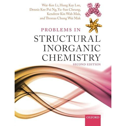 Problems in Structural Inorganic Chemistry by Mak Thomas Chung Wai Wei