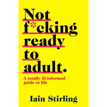 Not Fcking Ready to Adult by Iain Stirling Paperback Book