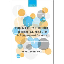 The Medical Model in Mental Health by Huda Ahmed Samei Consultant Psyc