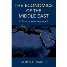 The Economics of the Middle East by Rauch James E. Professor of Econom