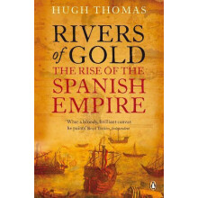 Rivers of Gold by Hugh Thomas Paperback Book
