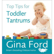 Top Tips for Toddler Tantrums by Gina Ford Paperback Book