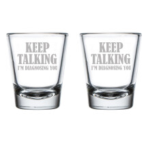 Set of 2 Shot Glasses 1.75oz Shot Glass Keep Talking I'm Diagnosing You Nurse Doctor