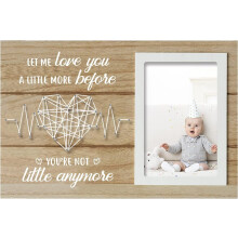Baby Full Moon & Birthday Photo Frame - Compatible with 4x6 inch Photos - "Let Me Love You a Little More Before You're Not Little Anymore"