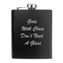 7 oz Stainless Steel Hip Flask Girls with Class Don't Need A Glass (Black)