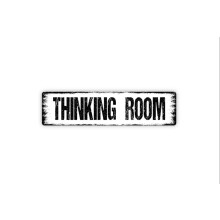 Thinking Room Sign Bathroom Restroom Reading Room Rustic Street Metal Sign or Door Name Plate Plaque Size: 4 x 16 Inch