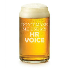 16 oz Beer Can Glass Gift Don't Make Me Use My HR Voice Funny For Human Resources