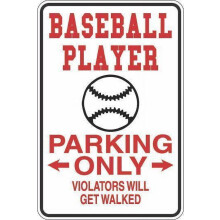 Baseball Player Parking Only Size: 8 x 12 Inch Metal Novelty Sign