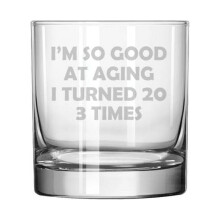 11 oz Rocks Whiskey Old Fashioned Glass Gift I'm So Good At Aging 60th Birthday Funny