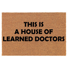 Doormat Natural Coco Coir Door Mat This is A House of Learned Doctors (24" x 16")