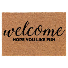 Doormat Natural Coco Coir Door Mat Welcome Hope You Like Fish Aquarium Pet (24" x 16")