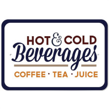 Hot & Cold Beverages Coffee Tea Juice Sign