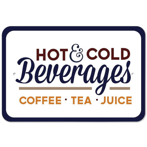 Hot & Cold Beverages Coffee Tea Juice Sign