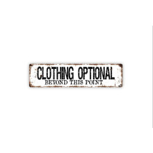 Clothing Optional Beyond This Point Sign, 4x16 Inch Rustic Metal Plaque for Pool, Beach House or Door - Aluminum Metal