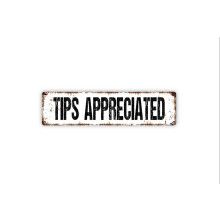 Tips Appreciated Sign Waitstaff Waiter Waitress Dinner Restaurant Cafe Gratuity Rustic Street Metal Sign Or Door Name Plaque Size: 4 x 16 Inch